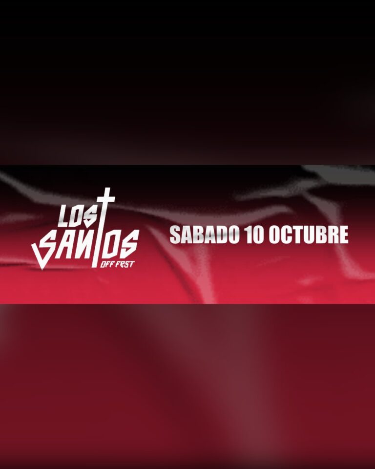 LOS + SANTOS OFF FEST CLOOSING