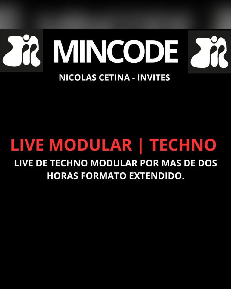 TECHNO – EXTENDED MODULAR LIVE – MINCODE × NICOLAS CETINA