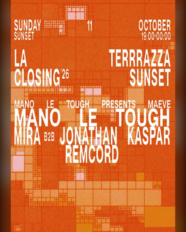 La Terrrazza Closing Sunset x Mano Le Tough pres. Maeve